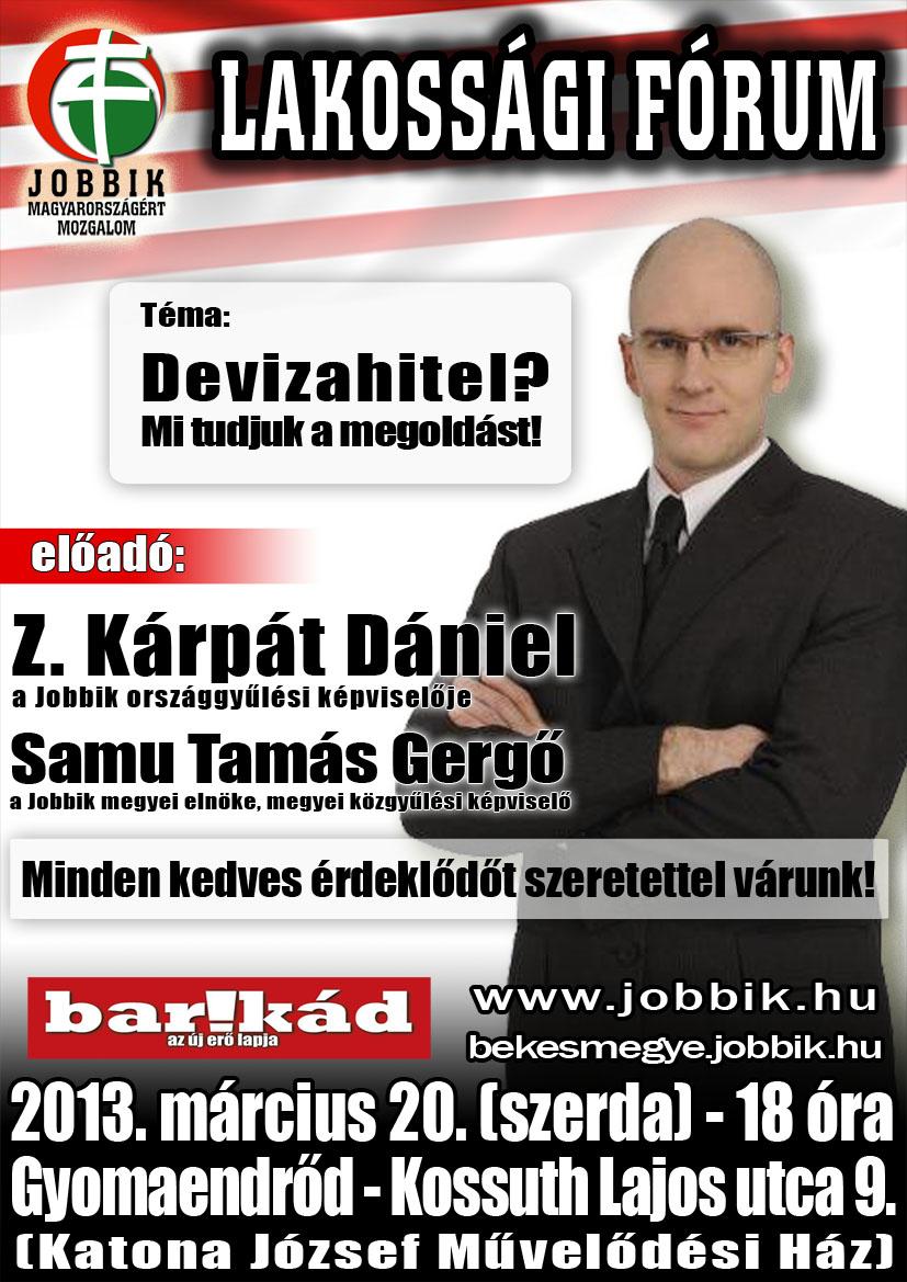 Lakossági fórum - Devizahitel? Mi tudjuk a megoldást - Z. Kárpát Dániel Gyomaendrődön