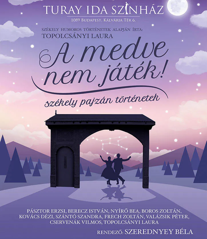 A medve nem játék - Turay Ida Színház