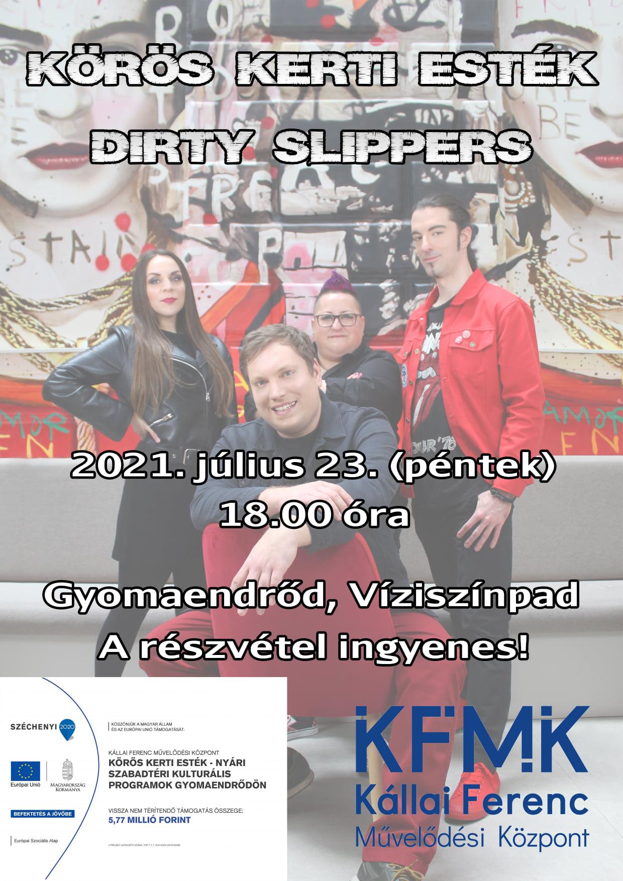 Körös Kerti Esték - Dirty Slippers zenekar