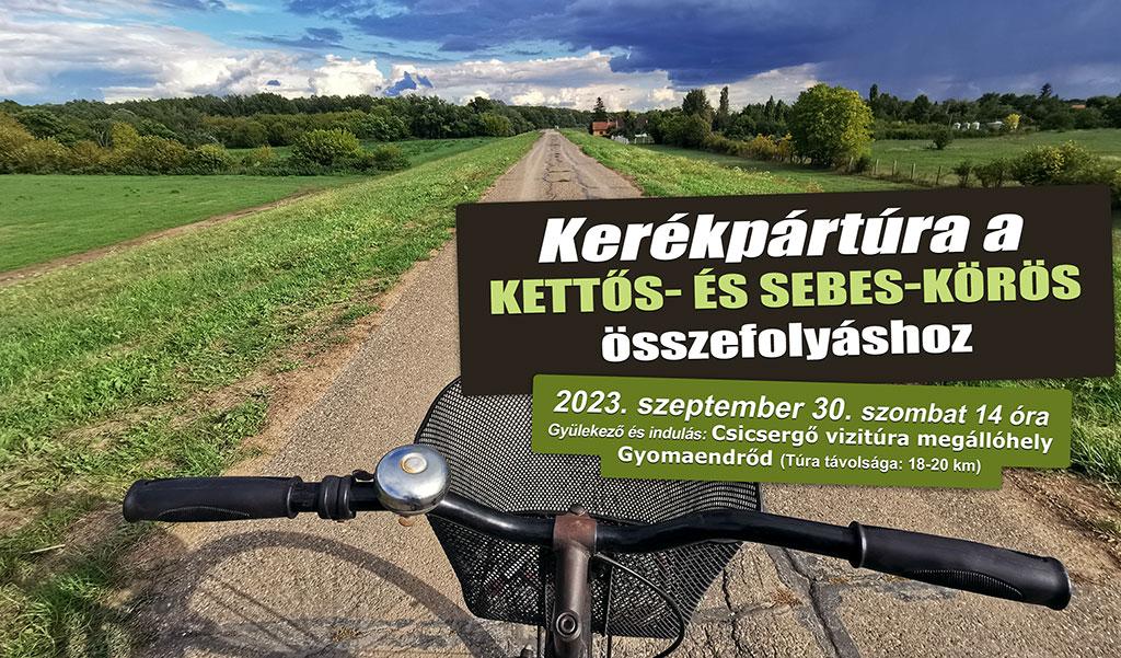 Kerékpártúra a Kettős-Sebes Körös összefolyásához