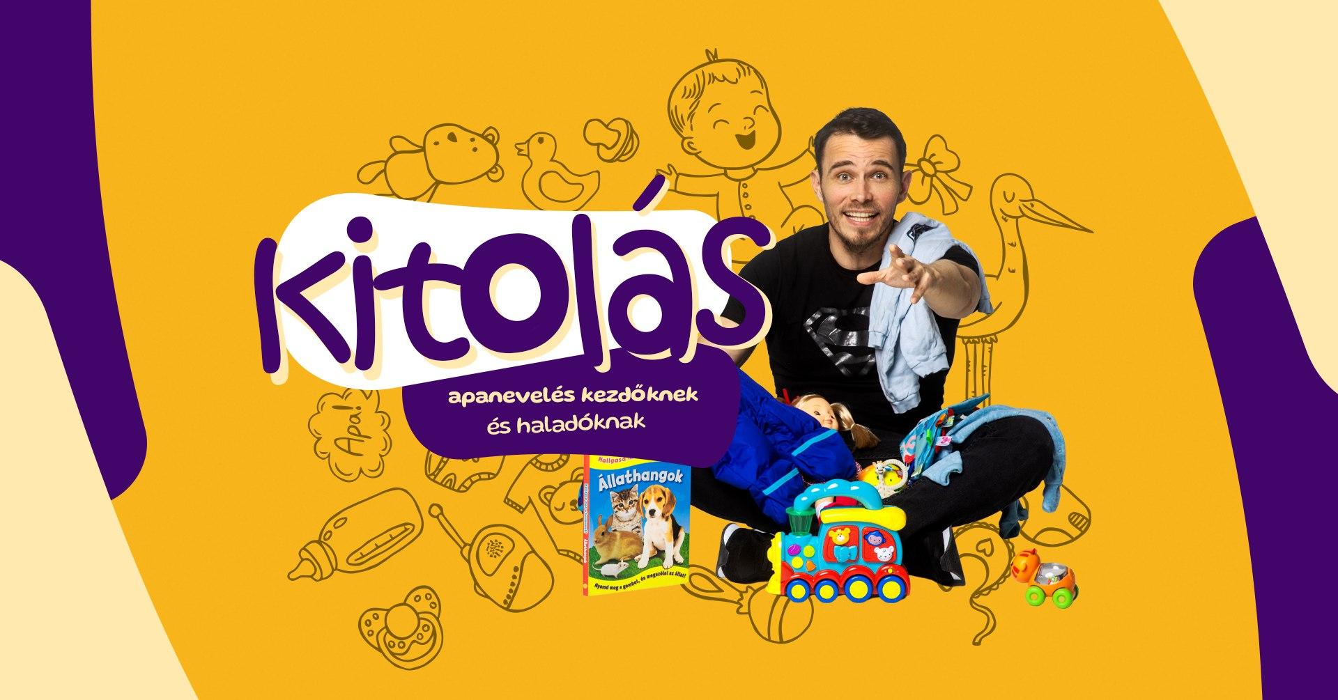 Kitolás - Apanevelés kezdőknek és haladóknak