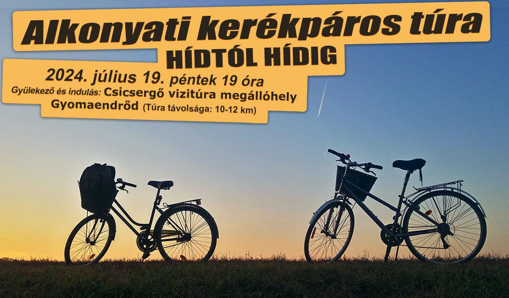 Alkonyati kerékpáros túra hídtól hídig!