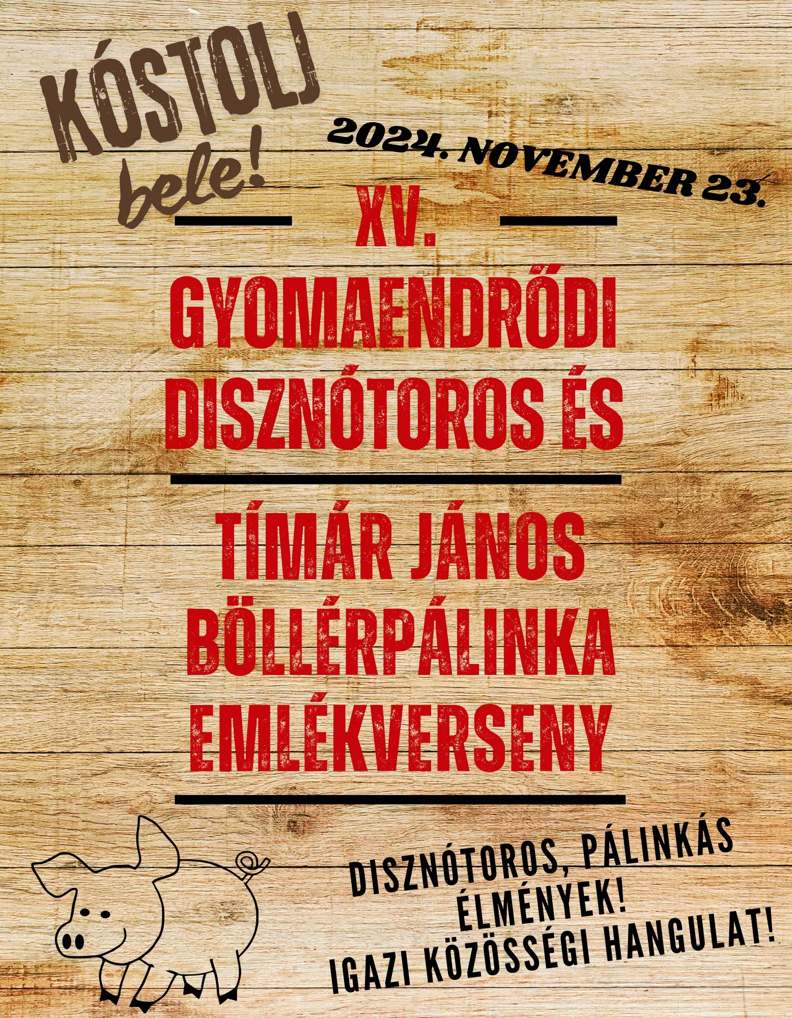 XV. Gyomaendrődi Disznótoros és Tímár János Böllérpálinka Emlékverseny