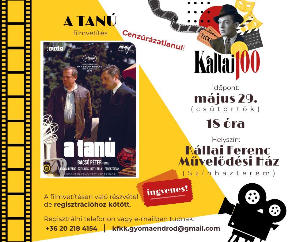 Kállai 100. Emlékév - Filmvetítés: A tanú című film (cenzúrázatlan)