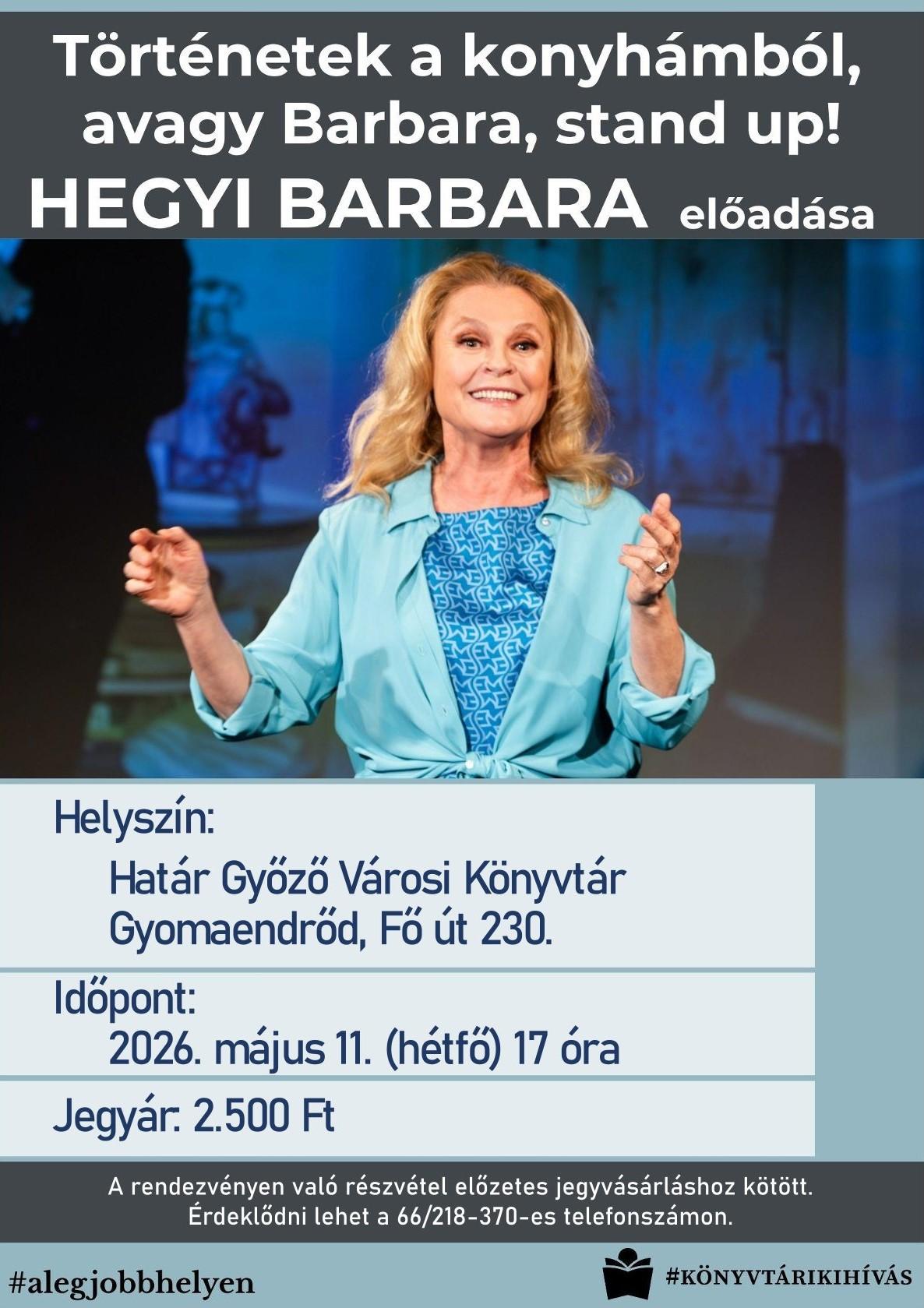 Történetek a konyhámból, avagy Barbara, stand up! - Hegyi Barbara előadása