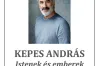 Istenek és emberek - Kepes András könyvbemutatója