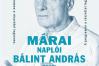 MÁRAI Naplói - Bálint András estje